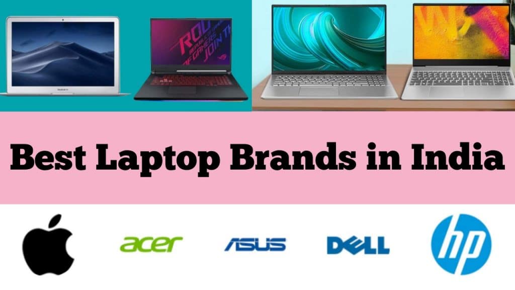 TOP 10 LAPTOP BRANDS IN THE WORLD YOU MUST CHECK (2022)