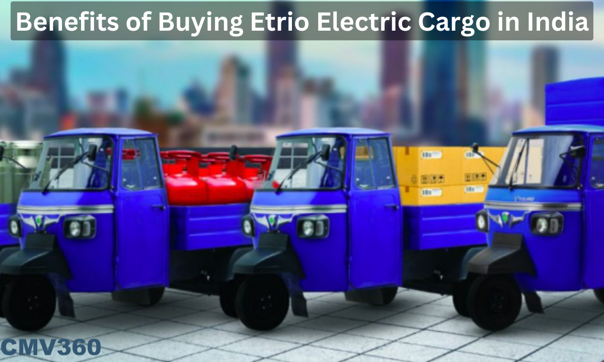 benefits of buying etrio electric cargo in india